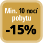 Zaplaťte minimálně 10 nocí a získáte 15% slevu.