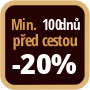 Při objednání minimálně 100 dnů před zahájením pobytu získáte slevu 20% z celé ceny ubytování.