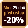 Při objednání minimálně 25 dnů před zahájením pobytu získáte slevu 20% z celé ceny ubytování.