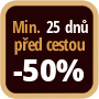 Při objednání minimálně 25 dnů před zahájením pobytu získáte slevu 50% z celé ceny ubytování.